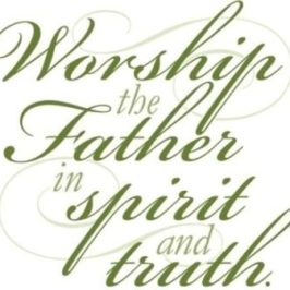 Worship God In Spirit And In Truth